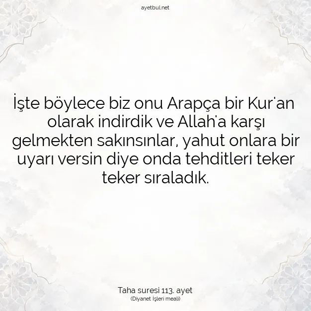 Ayetbul | Kuran Mealleri | Quran | Taha suresi 113. ayet
