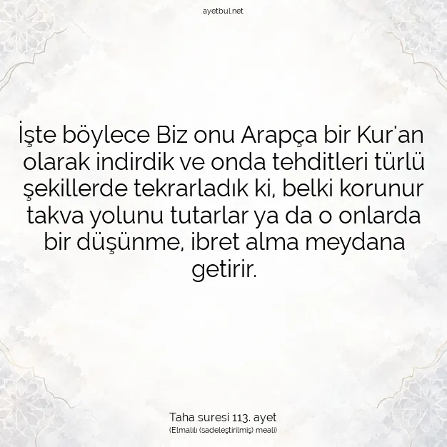 Ayetbul | Kuran Mealleri | Quran | Taha suresi 113. ayet