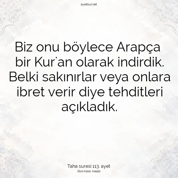 Ayetbul | Kuran Mealleri | Quran | Taha suresi 113. ayet