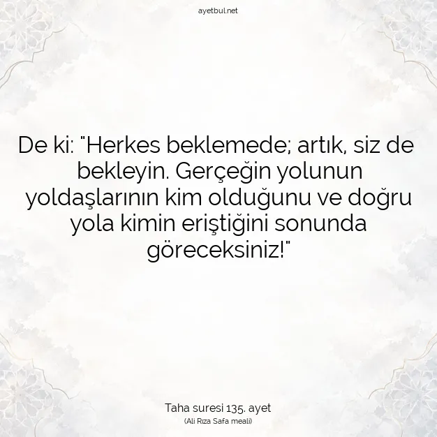 Ayetbul | Kuran Mealleri | Quran | Taha suresi 135. ayet