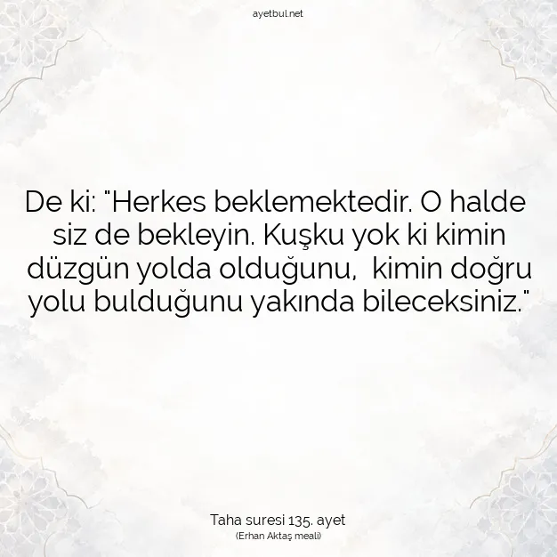 Ayetbul | Kuran Mealleri | Quran | Taha suresi 135. ayet