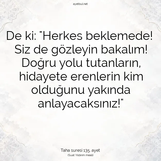 Ayetbul | Kuran Mealleri | Quran | Taha suresi 135. ayet