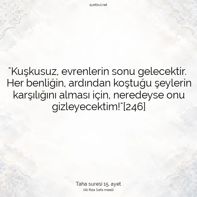 Ayetbul | Kuran Mealleri | Quran | Taha suresi 15. ayet