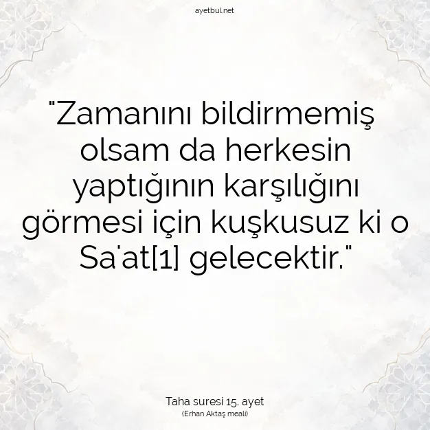 Ayetbul | Kuran Mealleri | Quran | Taha suresi 15. ayet