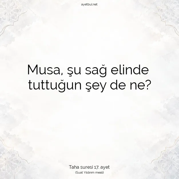 Ayetbul | Kuran Mealleri | Quran | Taha suresi 17. ayet