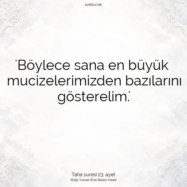 Ayetbul | Kuran Mealleri | Quran | Taha suresi 23. ayet