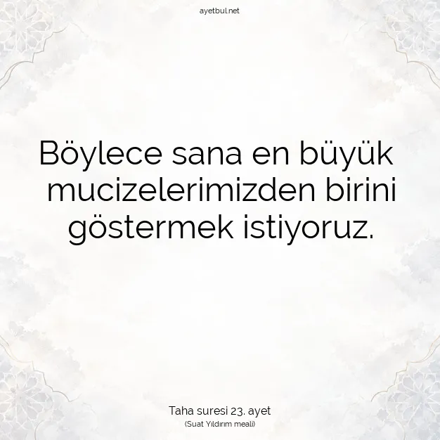 Ayetbul | Kuran Mealleri | Quran | Taha suresi 23. ayet