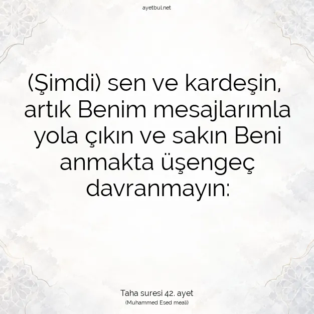 Ayetbul | Kuran Mealleri | Quran | Taha suresi 42. ayet