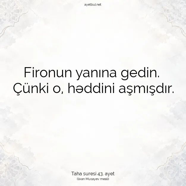 Ayetbul | Kuran Mealleri | Quran | Taha suresi 43. ayet