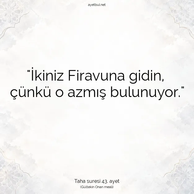 Ayetbul | Kuran Mealleri | Quran | Taha suresi 43. ayet