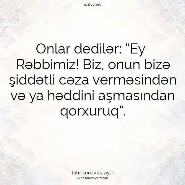 Ayetbul | Kuran Mealleri | Quran | Taha suresi 45. ayet
