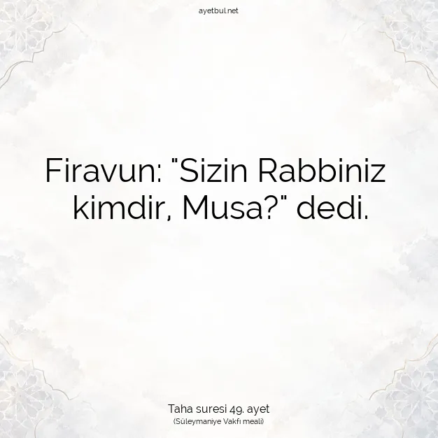 Ayetbul | Kuran Mealleri | Quran | Taha suresi 49. ayet