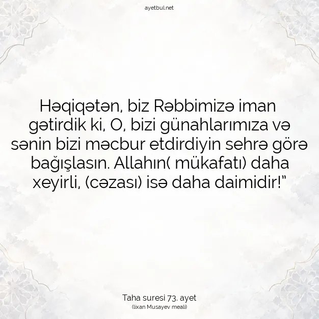 Ayetbul | Kuran Mealleri | Quran | Taha suresi 73. ayet