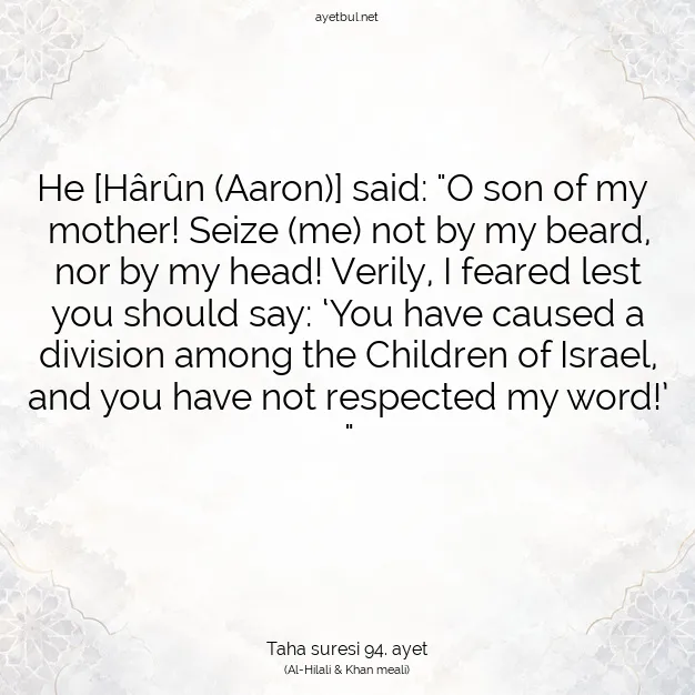 Ayetbul | Kuran Mealleri | Quran | Taha suresi 94. ayet