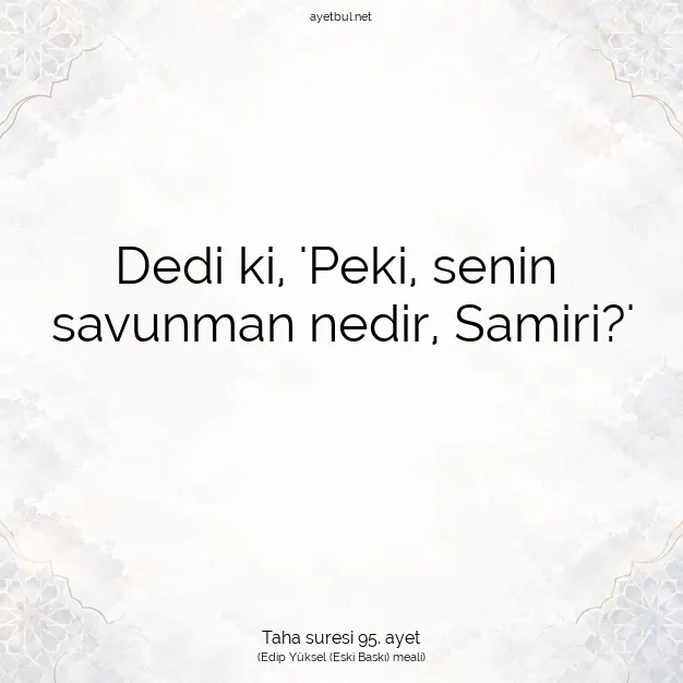 Ayetbul | Kuran Mealleri | Quran | Taha suresi 95. ayet