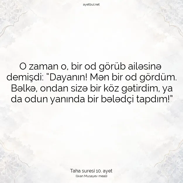 Ayetbul | Kuran Mealleri | Quran | Taha suresi 10. ayet
