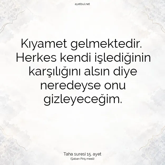 Ayetbul | Kuran Mealleri | Quran | Taha suresi 15. ayet