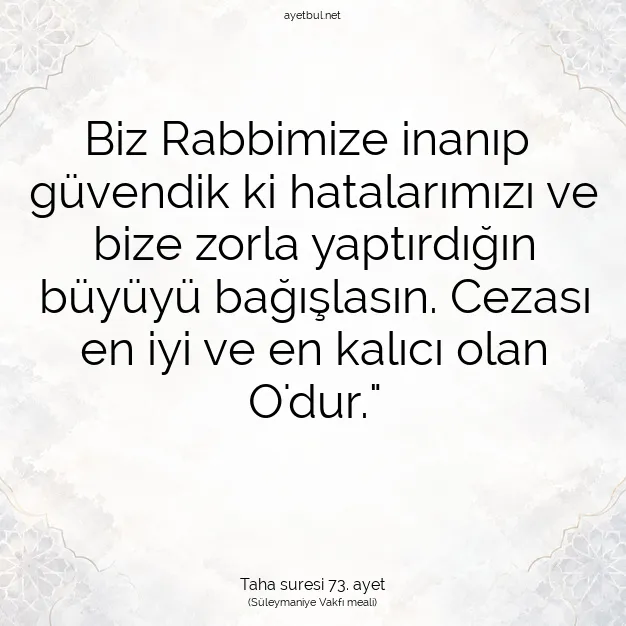 Ayetbul | Kuran Mealleri | Quran | Taha suresi 73. ayet