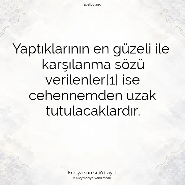 Ayetbul | Kuran Mealleri | Quran | Enbiya suresi 101. ayet