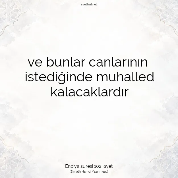 Ayetbul | Kuran Mealleri | Quran | Enbiya suresi 102. ayet