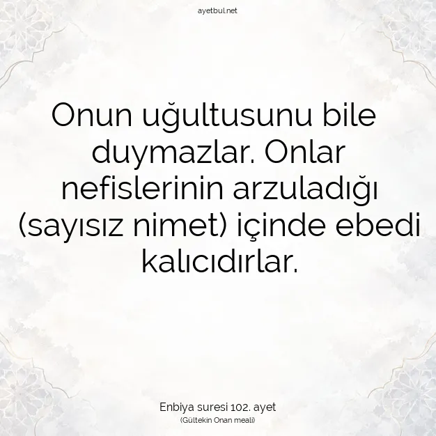 Ayetbul | Kuran Mealleri | Quran | Enbiya suresi 102. ayet