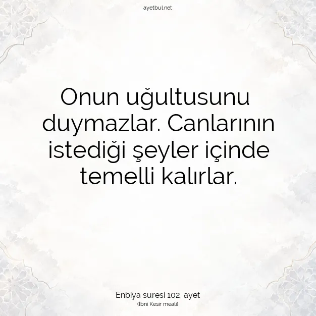 Ayetbul | Kuran Mealleri | Quran | Enbiya suresi 102. ayet