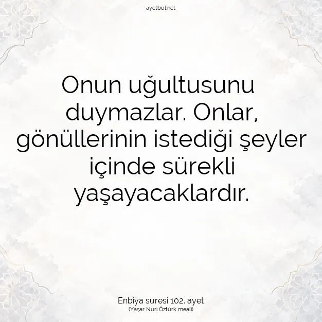 Ayetbul | Kuran Mealleri | Quran | Enbiya suresi 102. ayet
