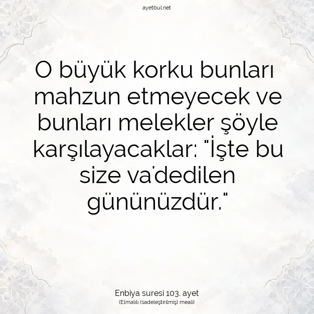 Ayetbul | Kuran Mealleri | Quran | Enbiya suresi 103. ayet