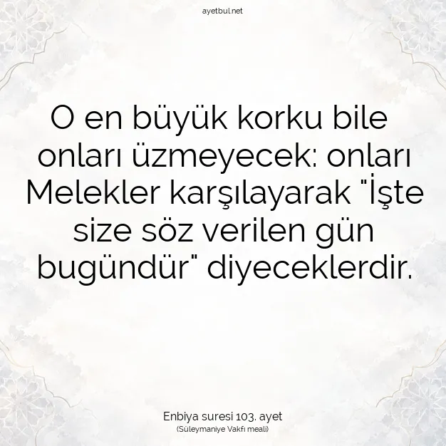 Ayetbul | Kuran Mealleri | Quran | Enbiya suresi 103. ayet