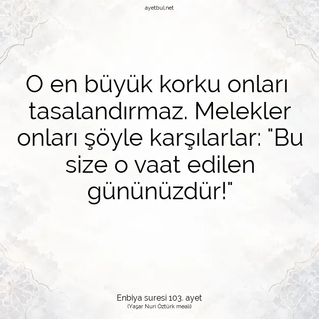 Ayetbul | Kuran Mealleri | Quran | Enbiya suresi 103. ayet