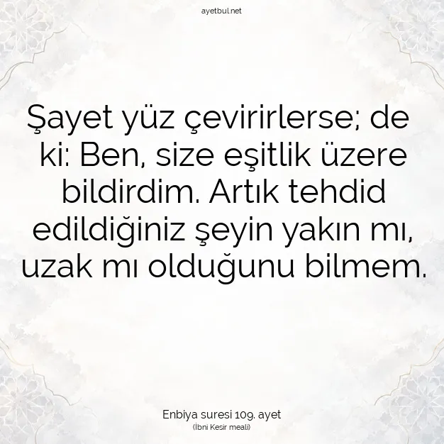 Ayetbul | Kuran Mealleri | Quran | Enbiya suresi 109. ayet