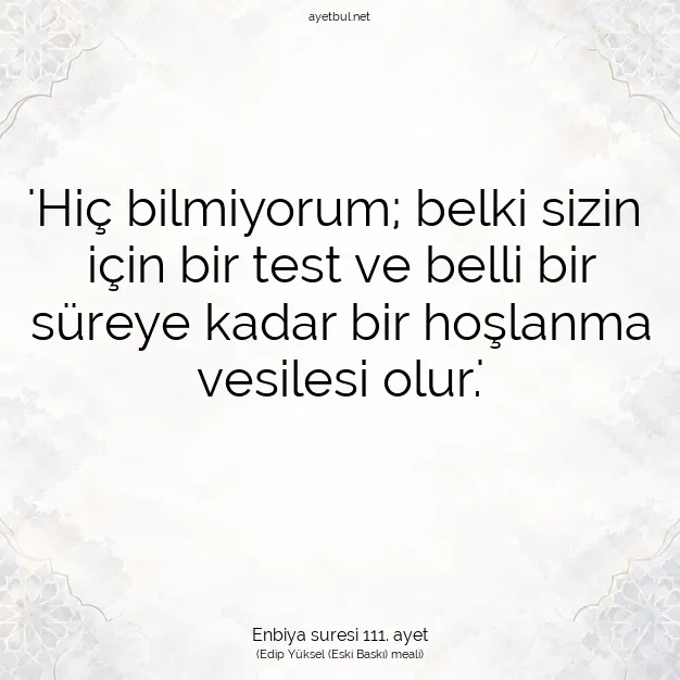 Ayetbul | Kuran Mealleri | Quran | Enbiya suresi 111. ayet