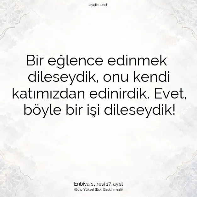 Ayetbul | Kuran Mealleri | Quran | Enbiya suresi 17. ayet