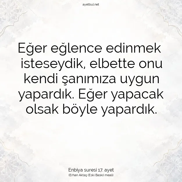 Ayetbul | Kuran Mealleri | Quran | Enbiya suresi 17. ayet