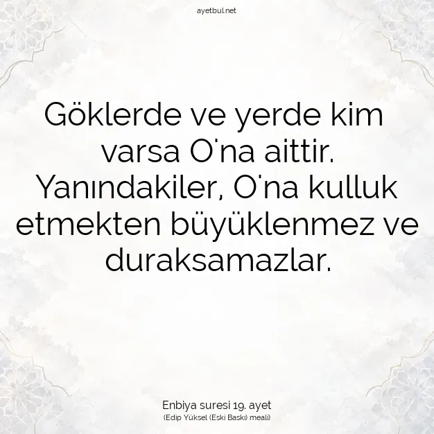 Ayetbul | Kuran Mealleri | Quran | Enbiya suresi 19. ayet