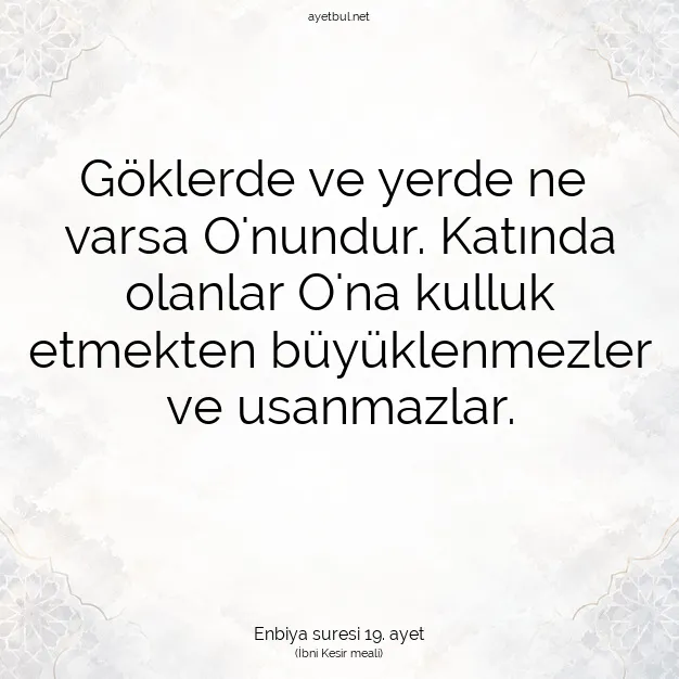 Ayetbul | Kuran Mealleri | Quran | Enbiya suresi 19. ayet