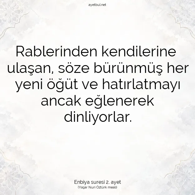 Ayetbul | Kuran Mealleri | Quran | Enbiya suresi 2. ayet