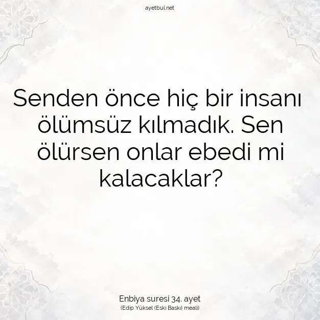 Ayetbul | Kuran Mealleri | Quran | Enbiya suresi 34. ayet