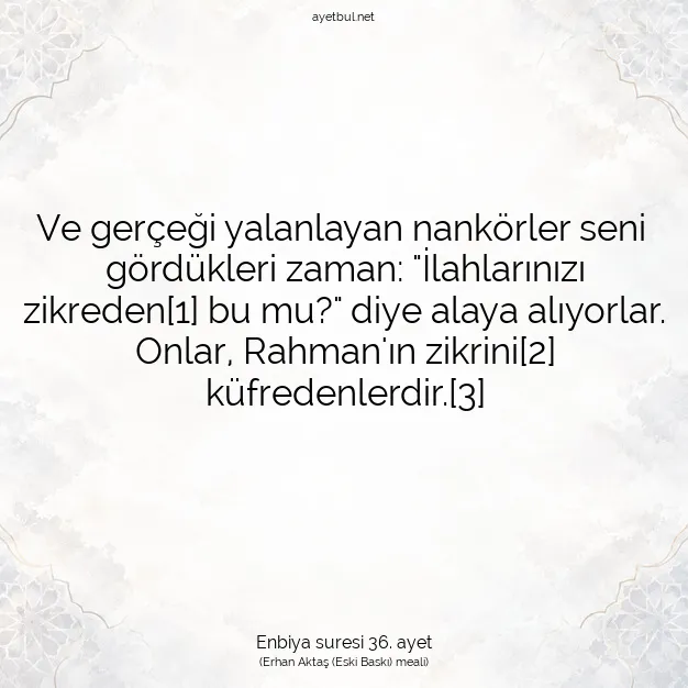 Ayetbul | Kuran Mealleri | Quran | Enbiya suresi 36. ayet