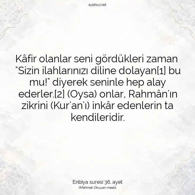 Ayetbul | Kuran Mealleri | Quran | Enbiya suresi 36. ayet