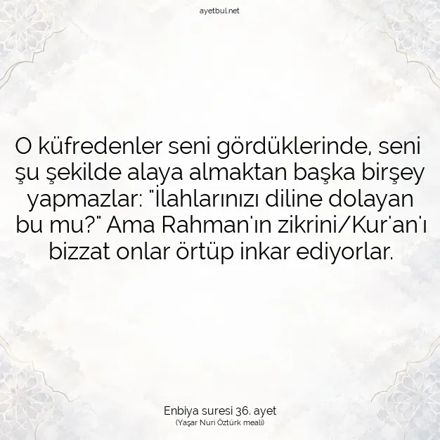 Ayetbul | Kuran Mealleri | Quran | Enbiya suresi 36. ayet