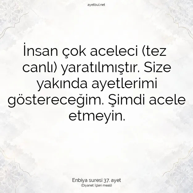 Ayetbul | Kuran Mealleri | Quran | Enbiya suresi 37. ayet