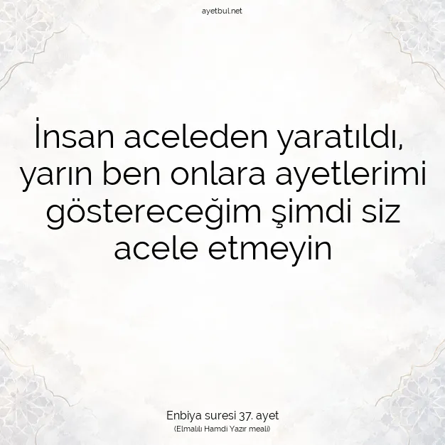 Ayetbul | Kuran Mealleri | Quran | Enbiya suresi 37. ayet