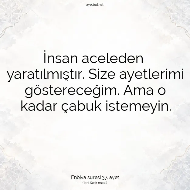 Ayetbul | Kuran Mealleri | Quran | Enbiya suresi 37. ayet