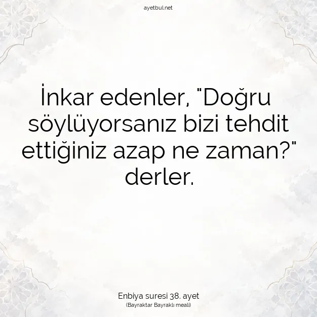 Ayetbul | Kuran Mealleri | Quran | Enbiya suresi 38. ayet