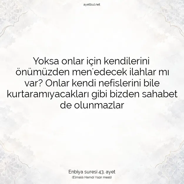 Ayetbul | Kuran Mealleri | Quran | Enbiya suresi 43. ayet