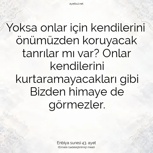 Ayetbul | Kuran Mealleri | Quran | Enbiya suresi 43. ayet
