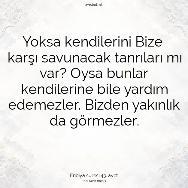 Ayetbul | Kuran Mealleri | Quran | Enbiya suresi 43. ayet