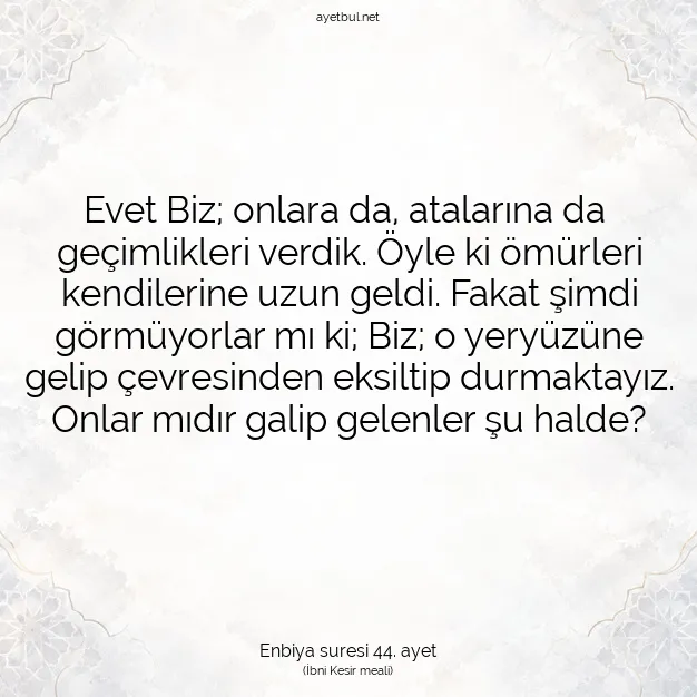 Ayetbul | Kuran Mealleri | Quran | Enbiya suresi 44. ayet