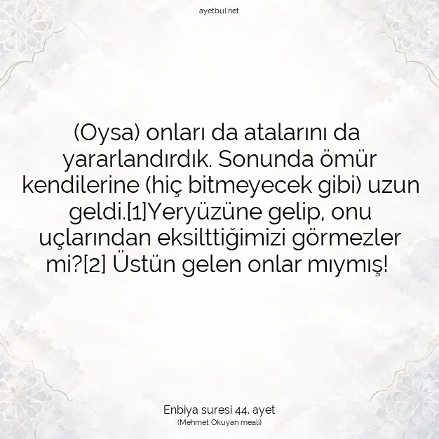 Ayetbul | Kuran Mealleri | Quran | Enbiya suresi 44. ayet